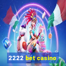 2222 bet casino